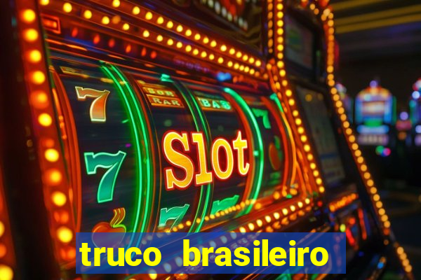 truco brasileiro giro feliz